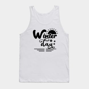 Winter Day quote Tank Top